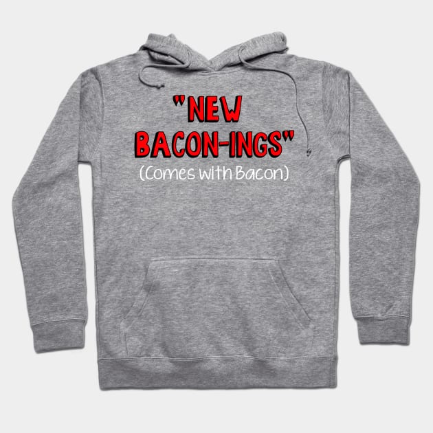 New Bacon-nings Hoodie by zerobriant